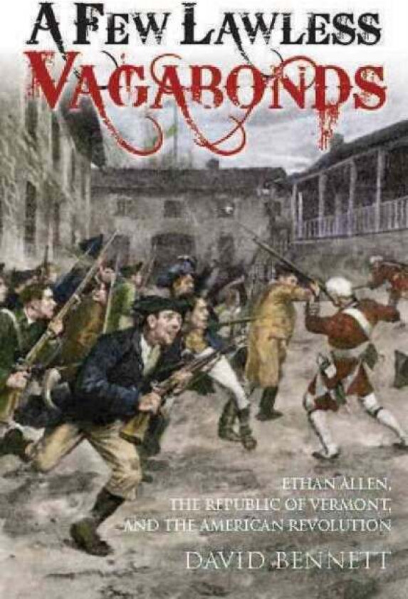 A Few Lawless Vagabonds av David Bennett