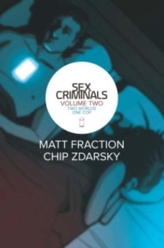 Sex Criminals Volume 2: Two Worlds, One Cop av Matt Fraction