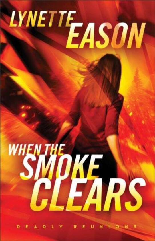 When the Smoke Clears ¿ A Novel av Lynette Eason