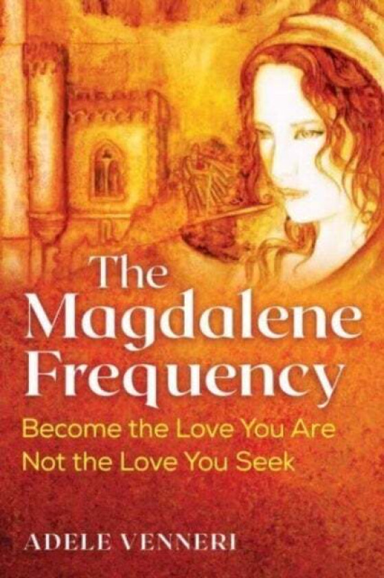 The Magdalene Frequency av Adele Venneri