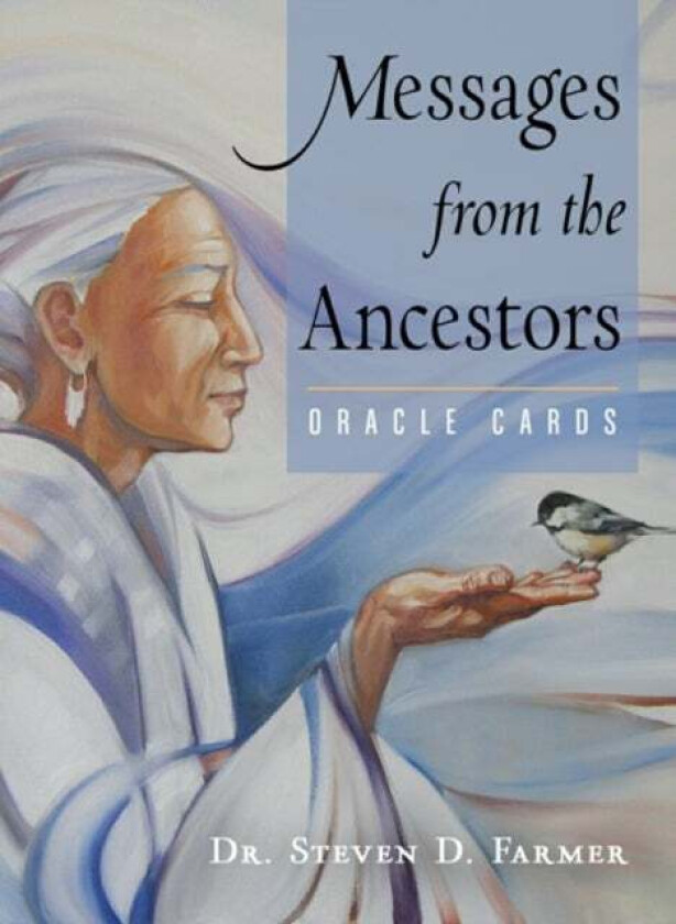 Messages from the Ancestors Oracle Cards av Dr. Steven (Dr. Steven Farmer) Farmer