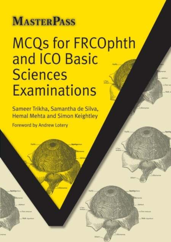 MCQs for FRCOphth and ICO Basic Sciences Examinations av Sameer Trikha, Silva Samantha de, Hemal Mehta, Simon Keightley