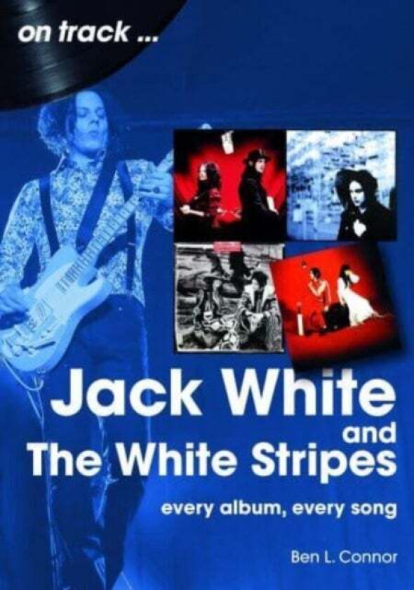 Jack White and The White Stripes On Track av Ben L Connor