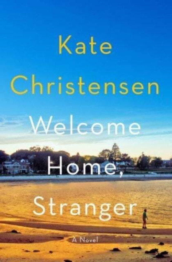 Welcome Home, Stranger av Kate Christensen