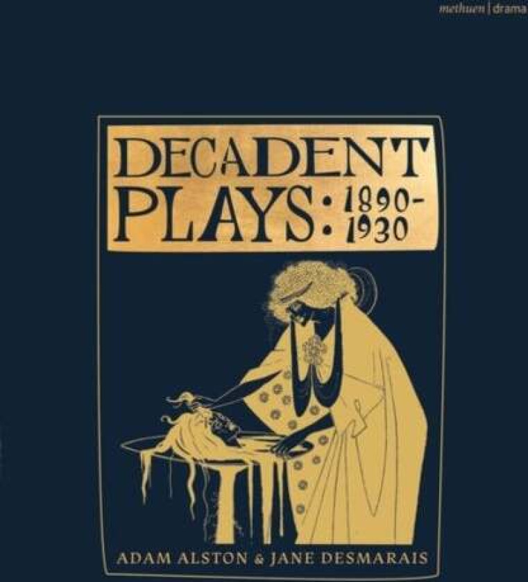 Decadent Plays: 1890¿1930