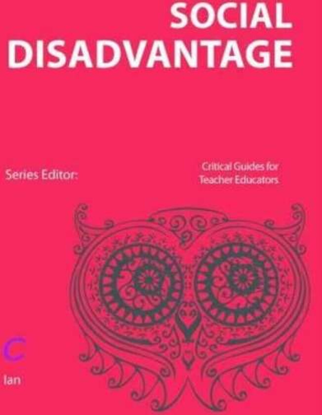 Tackling Social Disadvantage through Teacher Education av Ian Thompson