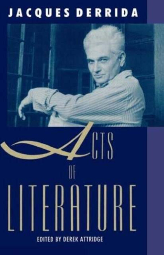 Acts of Literature av Jacques Derrida