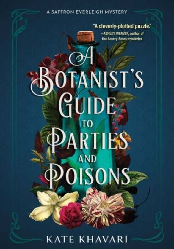 A Botanist's Guide To Parties And Poisons av Kate Khavari