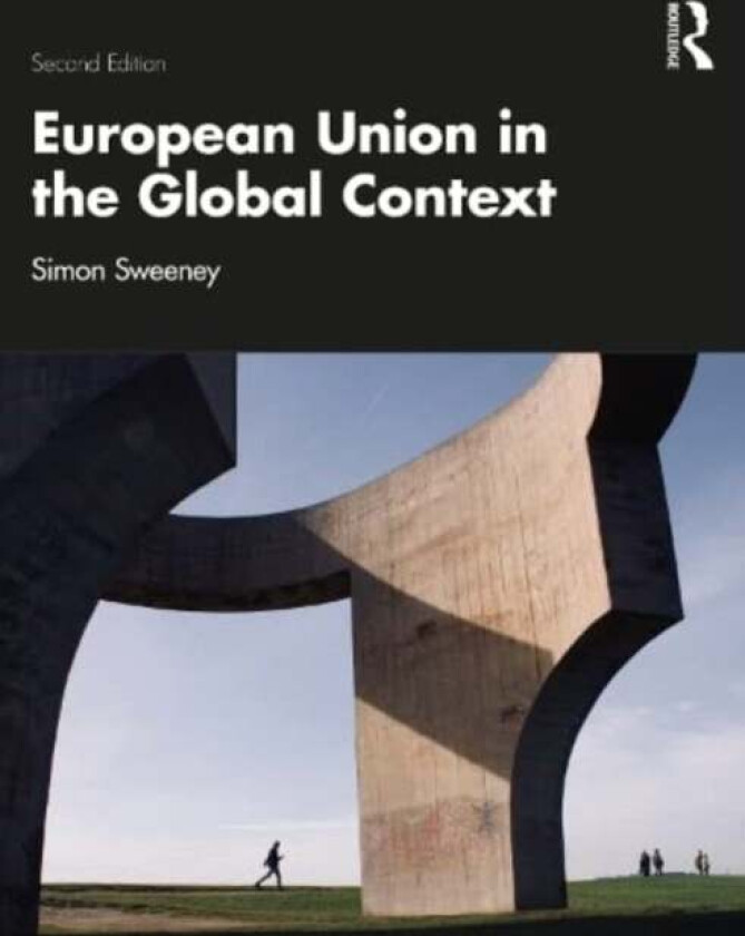 European Union in the Global Context av Simon (University of York UK) Sweeney