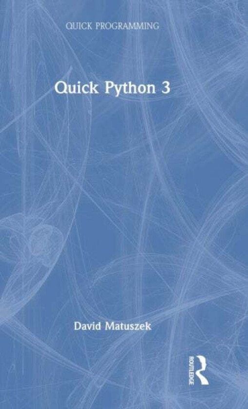 Quick Python 3 av David Matuszek