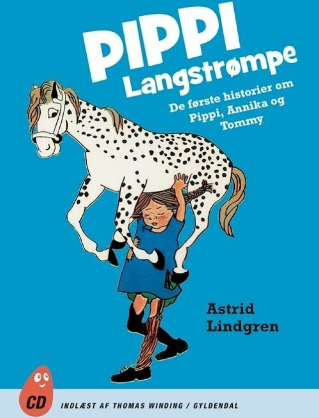 Pippi Langstrømpe. De første historier om Pippi, Annika og Tommy