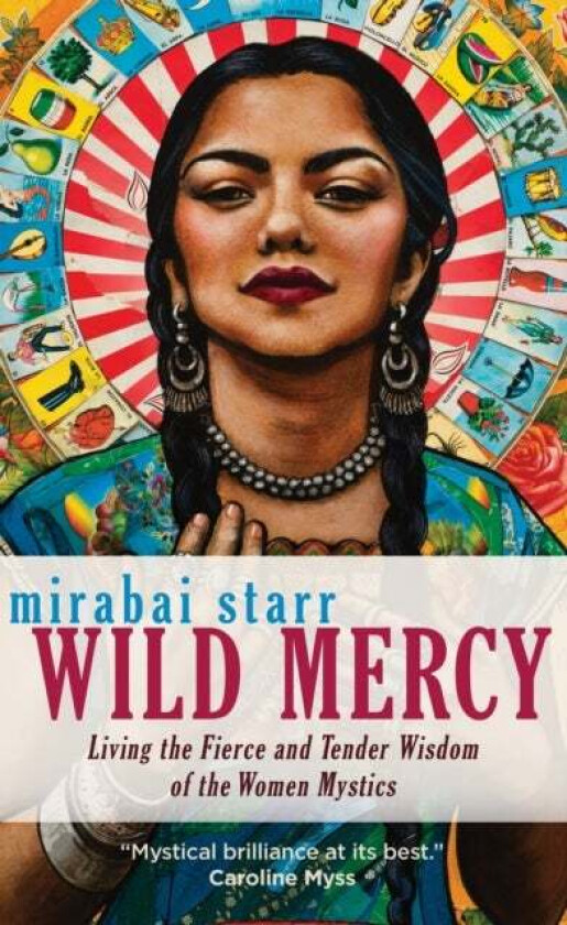 Wild Mercy av Mirabai Starr