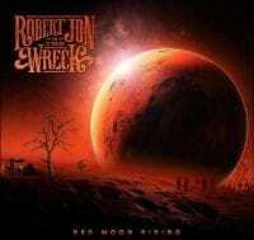 Jon Robert & The Wreck - Red Moon Rising