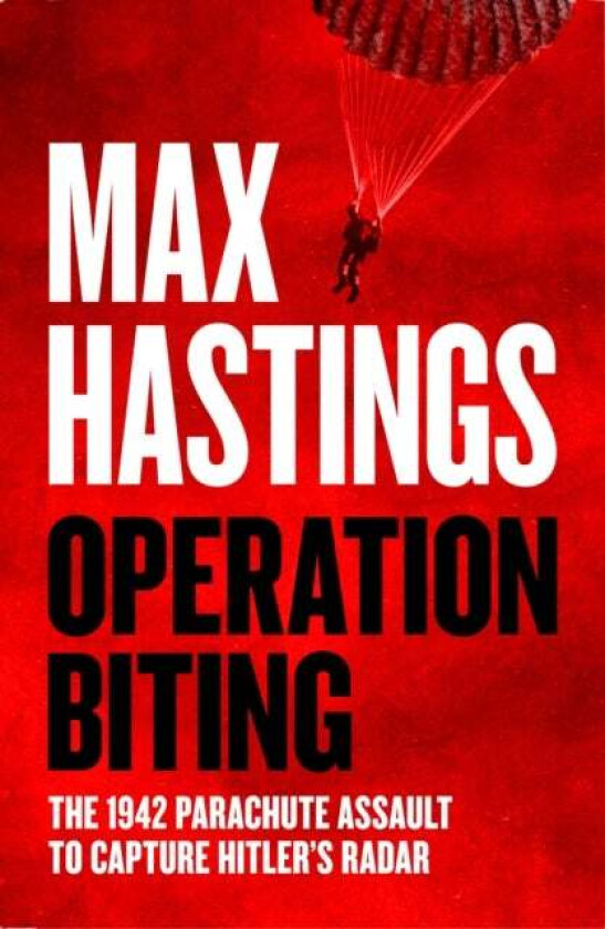 Operation Biting Av Max Hastings