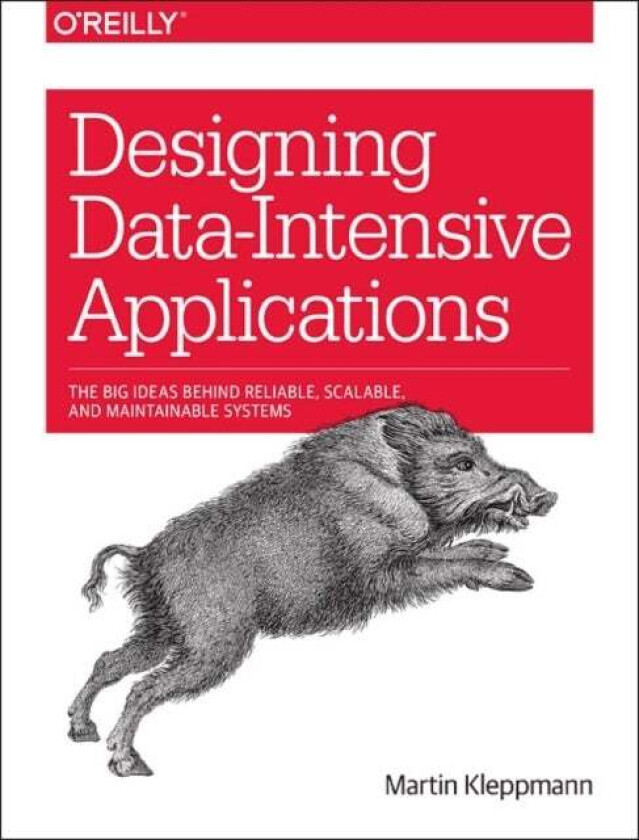 Designing Data-Intensive Applications Av Martin Kleppmann