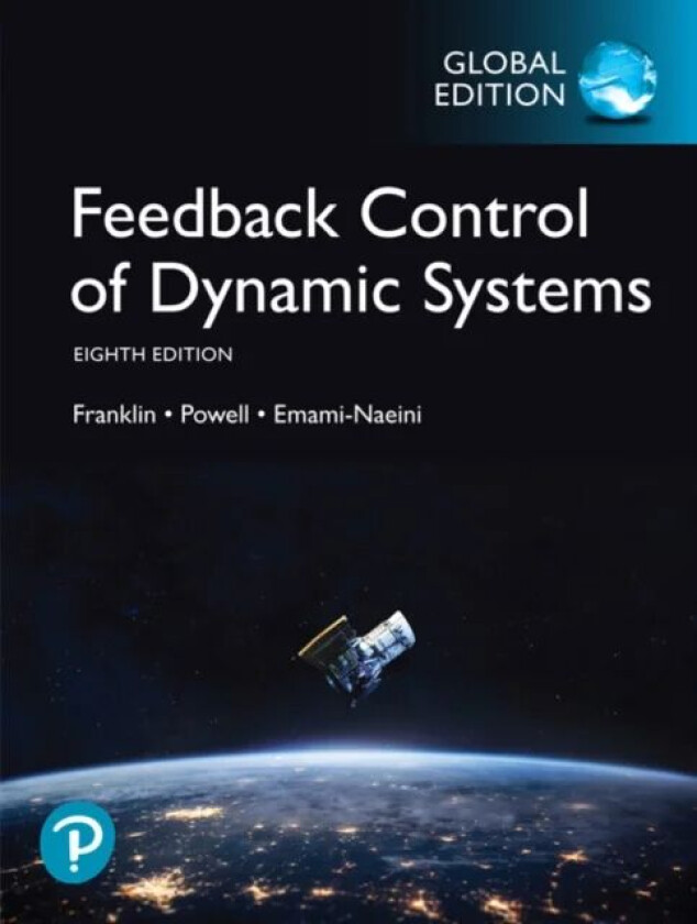 Feedback Control of Dynamic Systems, Global Edition av J. Powell, Gene Franklin, Powell