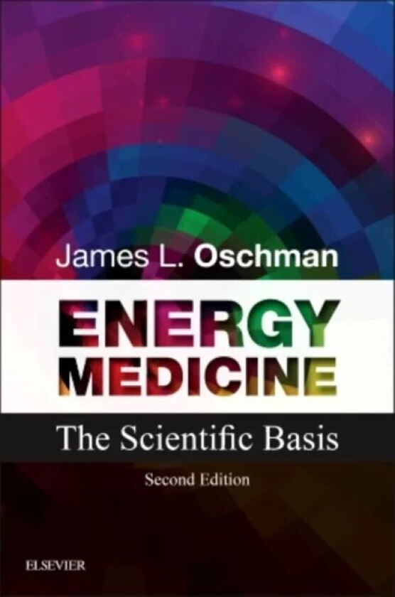 Energy Medicine av James L. (Nature's Own Research Association Dover USA) Oschman