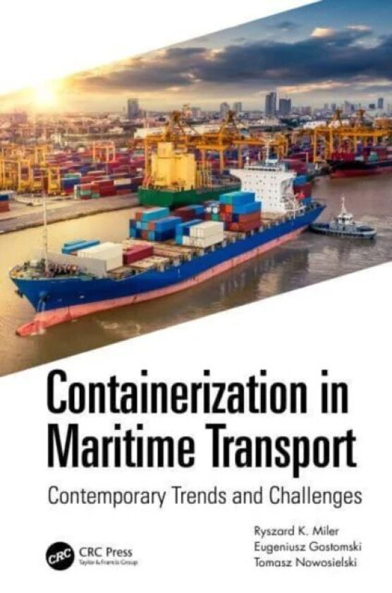 Containerization in Maritime Transport av Ryszard K. (WSB University in Gdansk Polan Miler