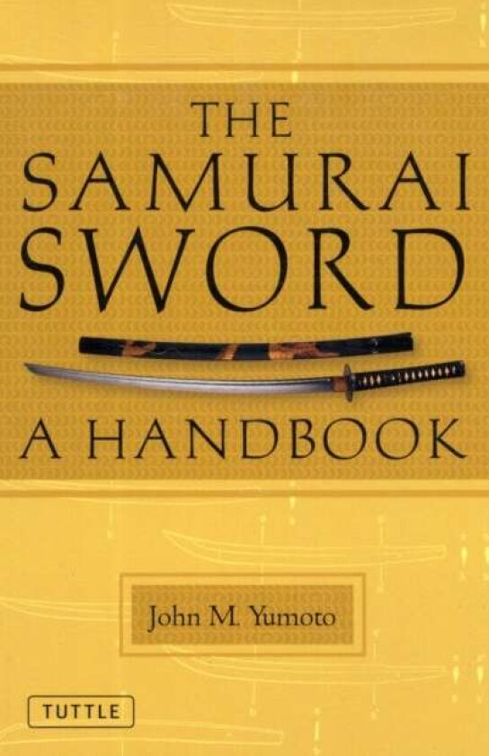 The Samurai Sword av John M. Yumoto