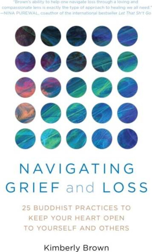 Navigating Grief and Loss av Kimberly Brown