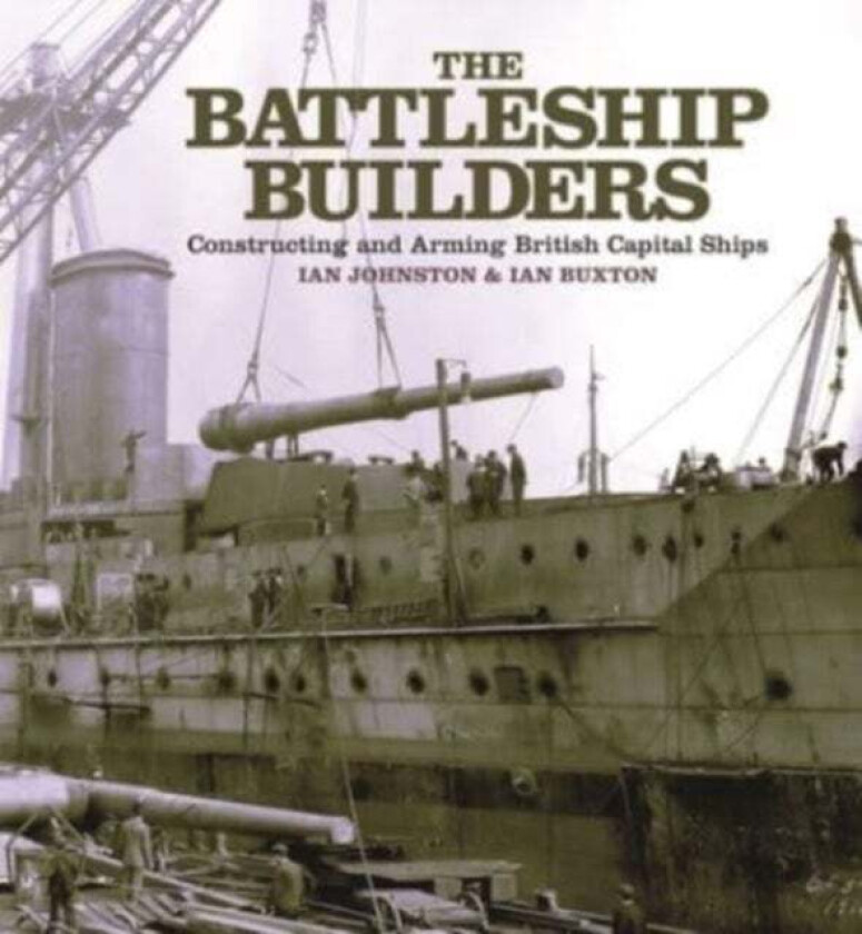 The Battleship Builders av Ian Johnston, Ian Buxton