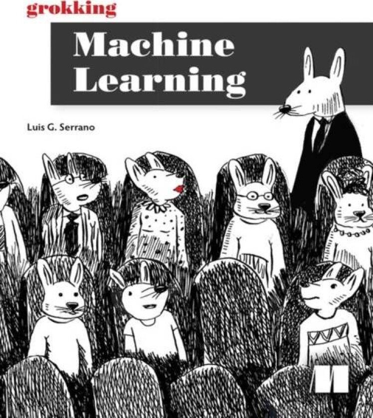 Grokking Machine Learning av Luis Serrano