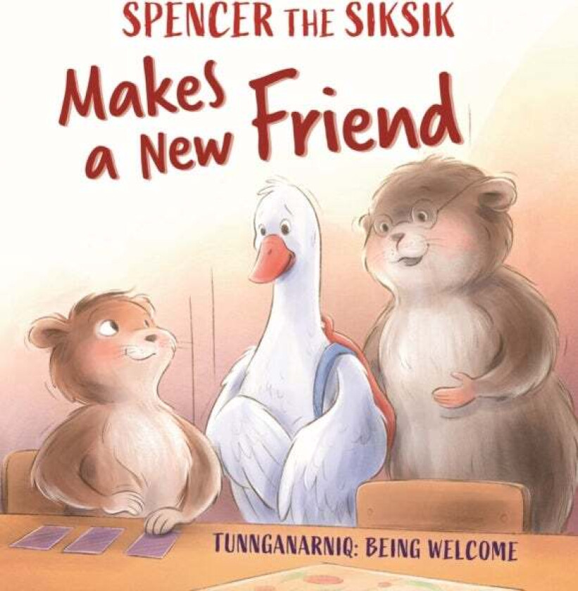 Spencer the Siksik Makes a New Friend av Nadia Sammurtok, Shawna Thomson