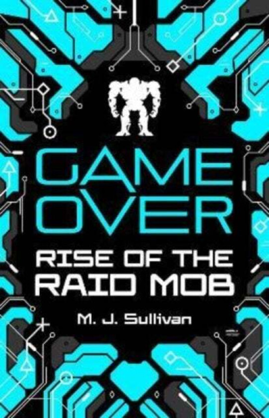 Game Over: Rise of the Raid Mob av M. J. Sullivan