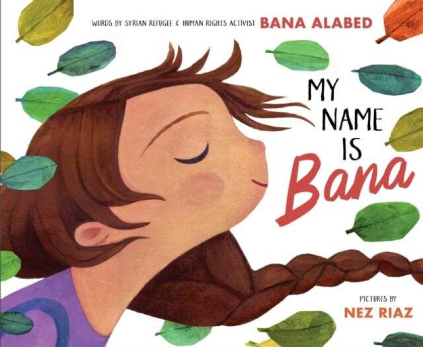 My Name Is Bana av Bana Alabed