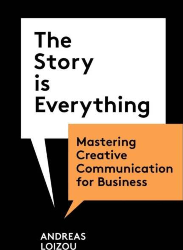 The Story is Everything av Andreas Loizou