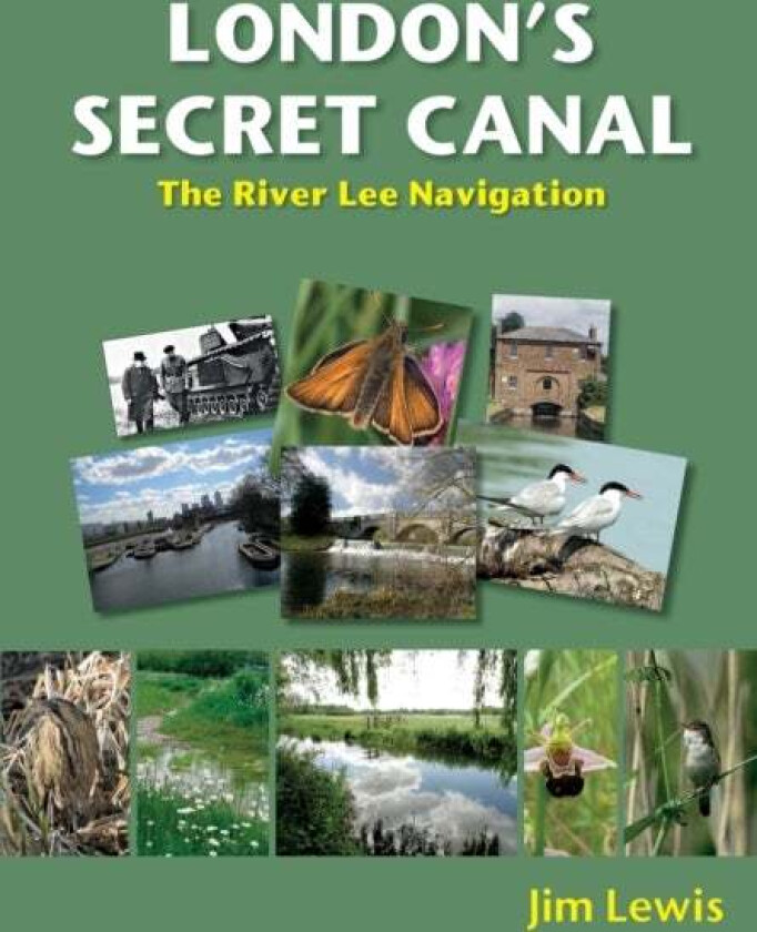 London's Secret Canal av Jim Lewis