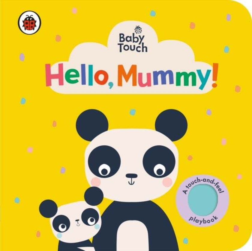 Baby Touch: Hello, Mummy! av Ladybird