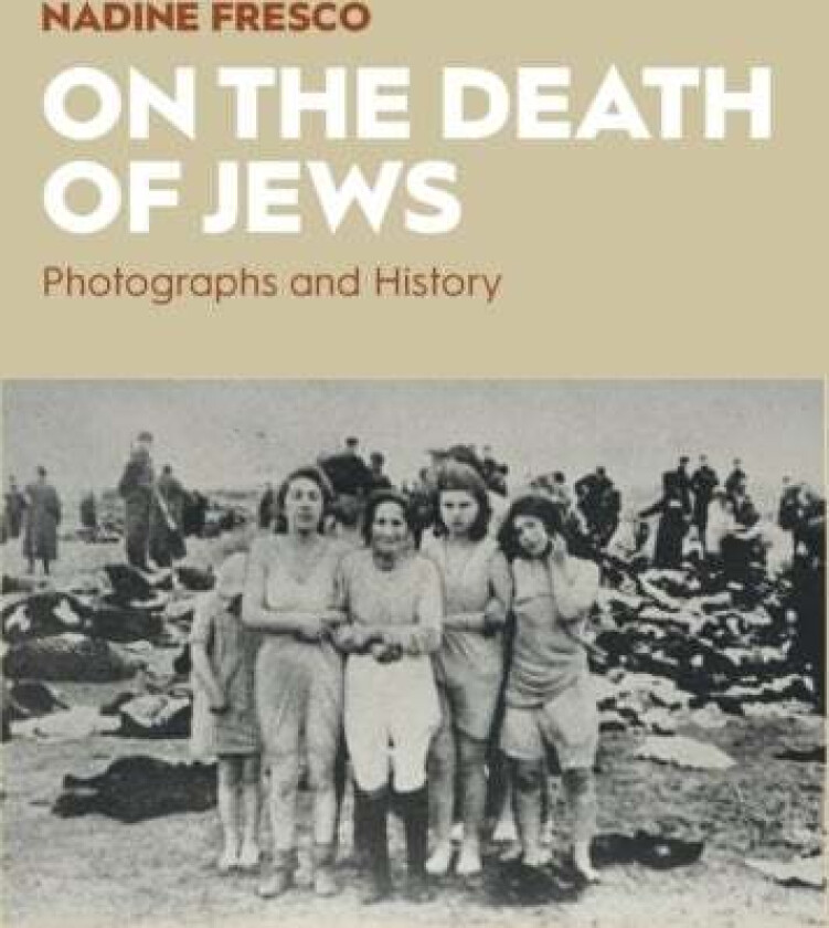 On the Death of Jews av Nadine Fresco