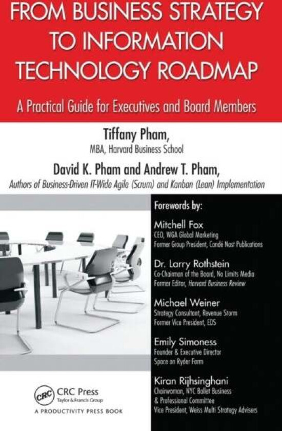 From Business Strategy to Information Technology Roadmap av Tiffany Pham, David K. Pham, Andrew (Agile Enterprise Consulting LLC Plano Texas USA) Pham