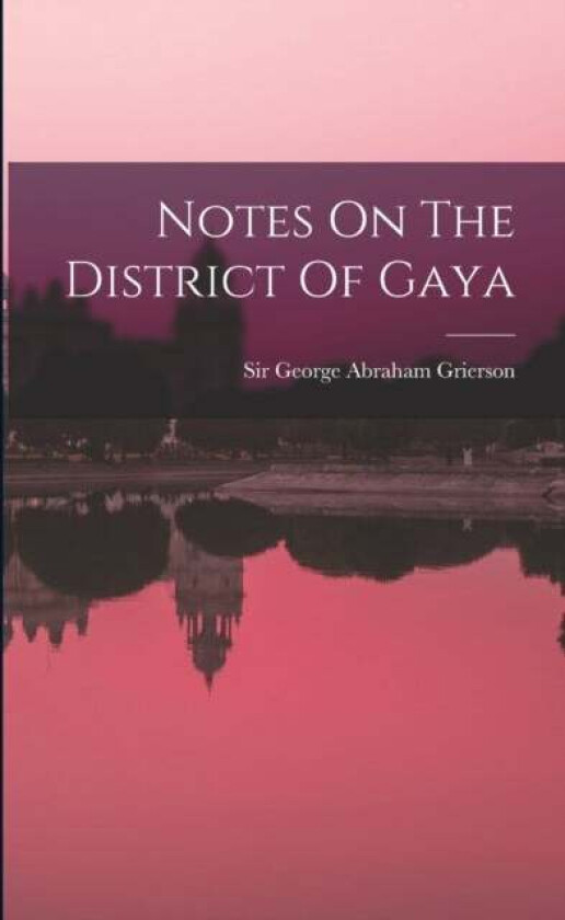 Notes On The District Of Gaya