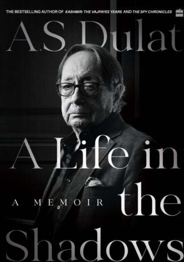 A Life in the Shadows av Amarjit Singh Dulat