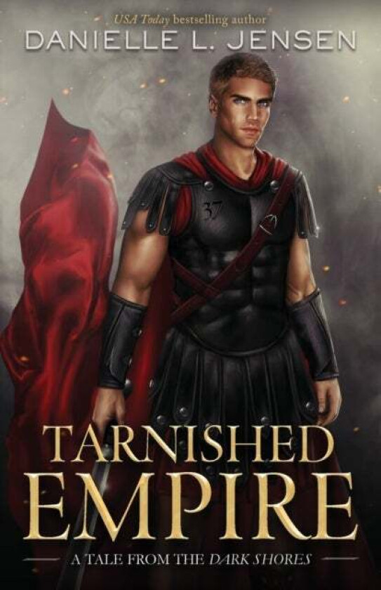 Tarnished Empire av Danielle L Jensen