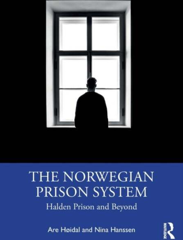 The Norwegian Prison System av Are Høidal, Nina Hanssen