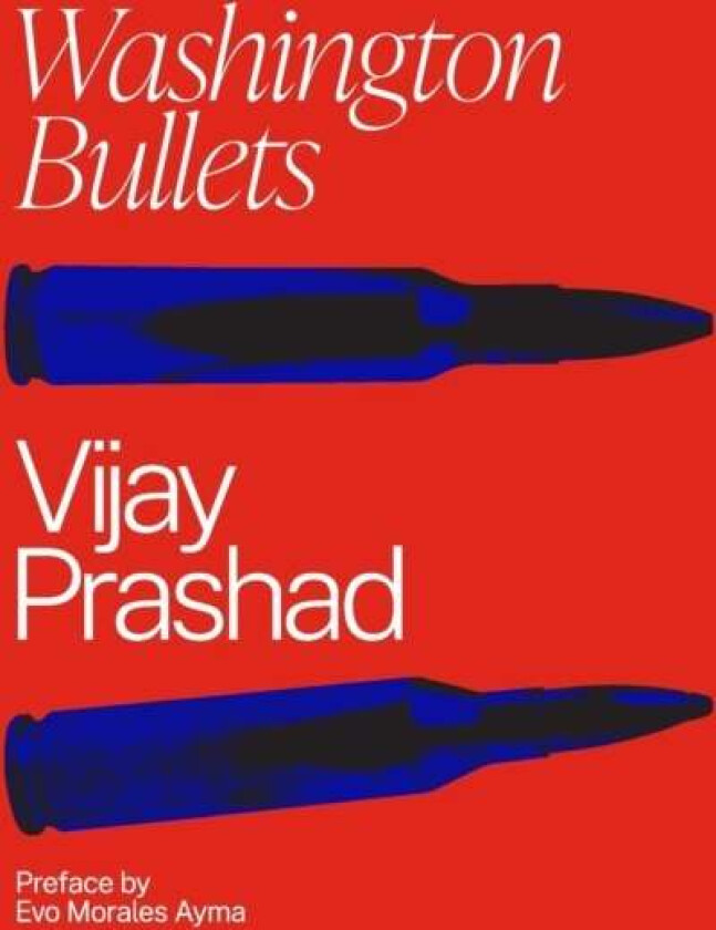 Washington Bullets av Vijay Prashad