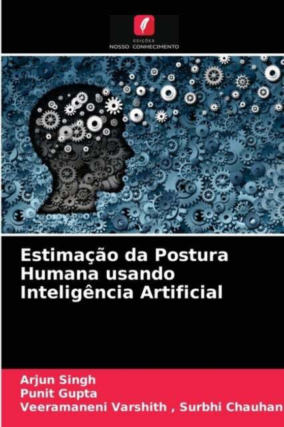Estimacao da Postura Humana usando Inteligencia Artificial av Arjun Singh, Punit Gupta, Veeramaneni Varshith Surbhi Chauhan