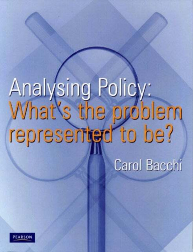 Analysing Policy av Carol Bacchi
