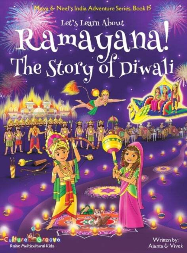 Let's Learn About Ramayana! The Story of Diwali (Maya & Neel's India Adventure Series, Book 15) av Ajanta Chakraborty
