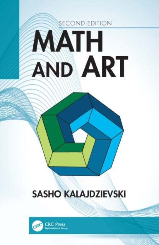 Math and Art av Sasho (University of Manitoba Winnipeg Canada) Kalajdzievski