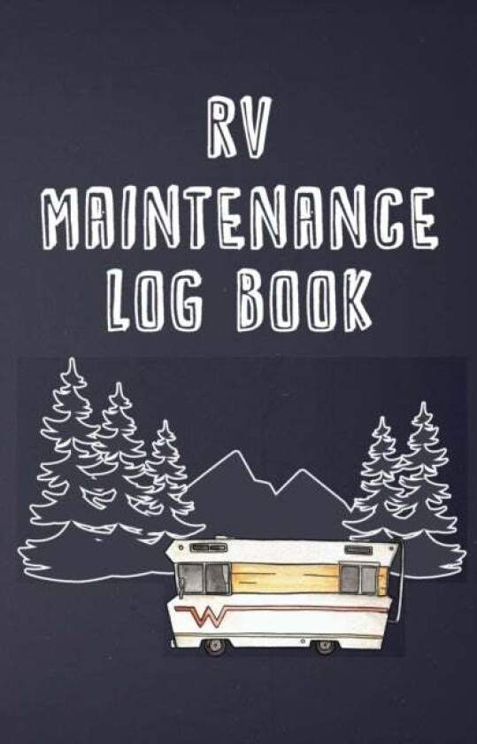 RV Maintenance Log Book av Brian Patterson