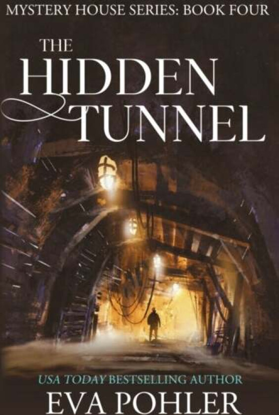 The Hidden Tunnel av Eva Pohler