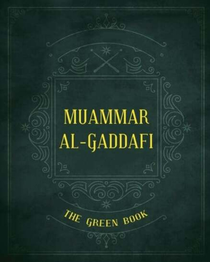 Gaddafi's "The Green Book" av al-Gaddafi Muammar al-Gaddafi