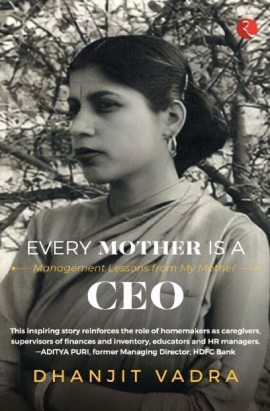 EVERY MOTHER IS A CEO av Dhanjit Vadra