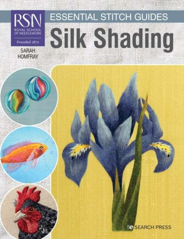 RSN Essential Stitch Guides: Silk Shading av Sarah Homfray