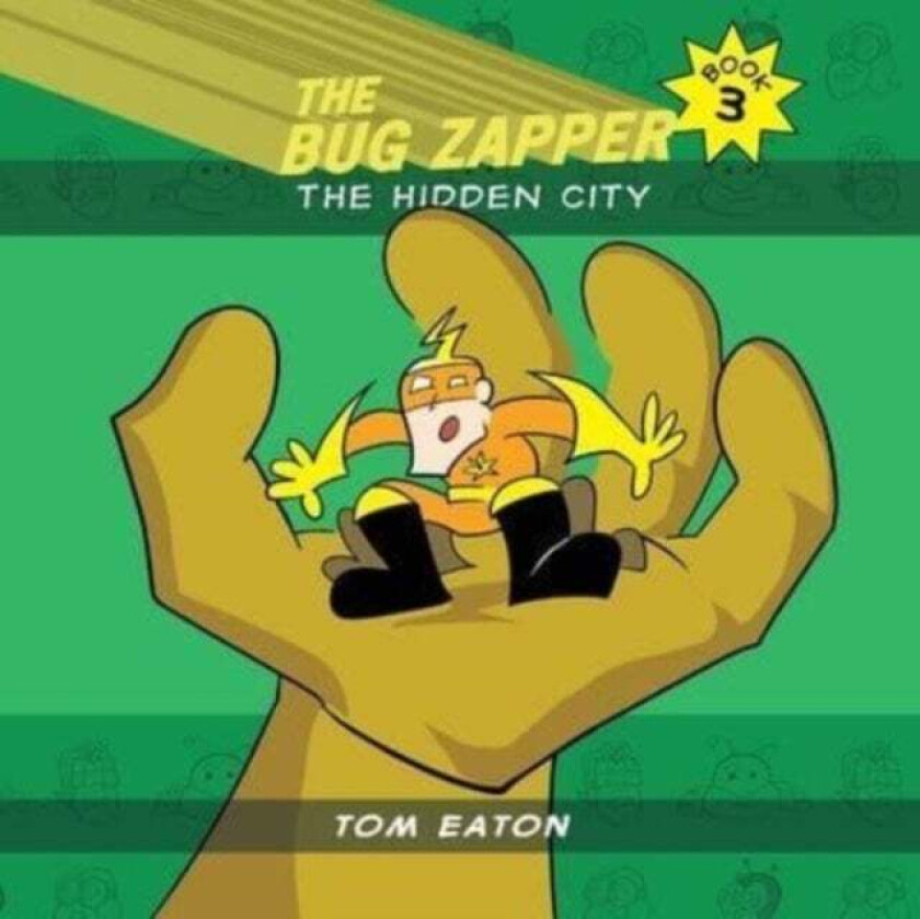 The Bug Zapper Book 3 av Tom Eaton