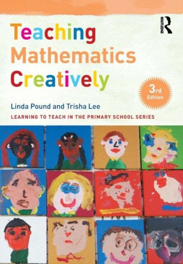 Teaching Mathematics Creatively av Linda (Education Consultant UK) Pound, Tris Lee